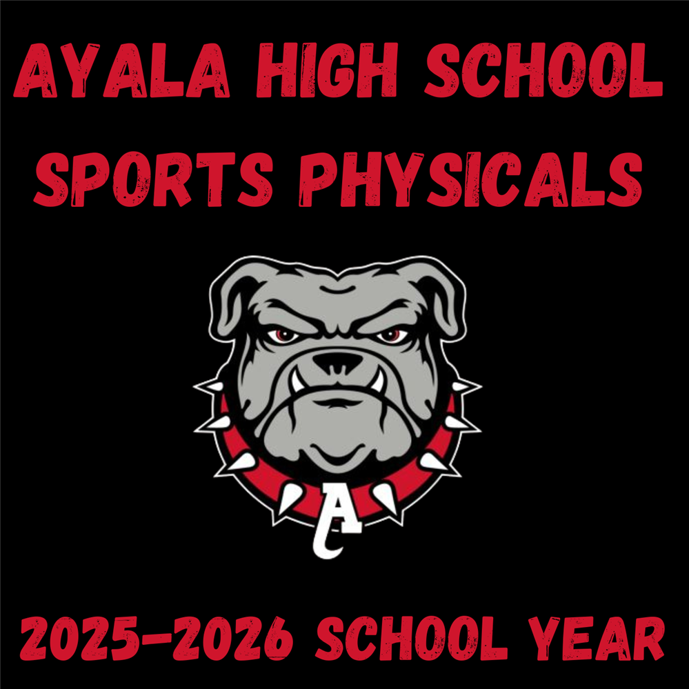  Ayala Sports Physical Exam Information 2025-2026 school year